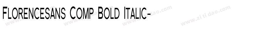Florencesans Comp Bold Italic字体转换
